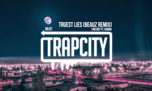 Far Out ft. Karra - Truest Lies (Beauz Remix)