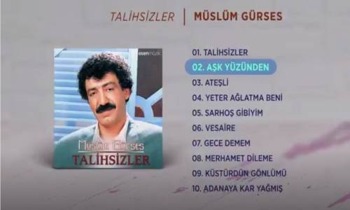  Müslüm Gürses - Aşk Yüzünden