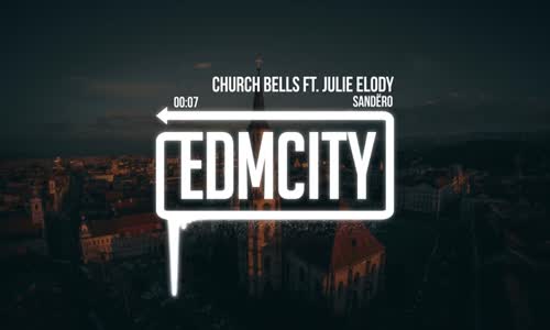 Sandero - Church Bells ft. Julie Elody