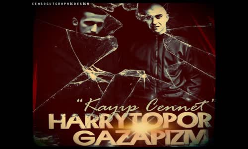 Gazapizm ft. Гарри Топор (Harry Topor) Kayıp Cennet