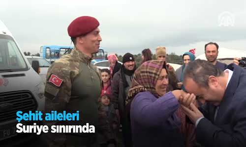 Şehit Aileleri Suriye Sınırında