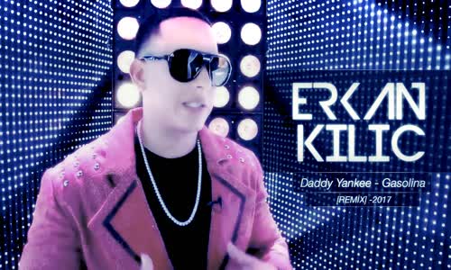 Daddy Yankee  Gasolina  Dj Erkan Kılıç Remix  2017 