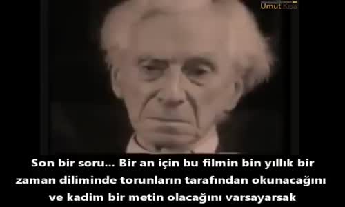 Bertrand Russell’ın 1959 Yılından Gelecek Nesillere Bıraktığı Tavsiyeler