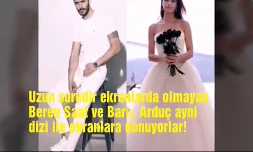  Beren Saat ve Bariş Arduç Aynı  Dizide Rol Alacak!