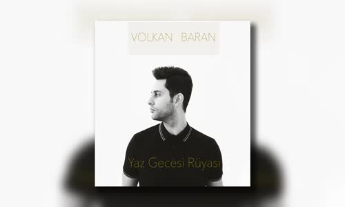 Volkan Baran Yaz Gecesi Rüyası