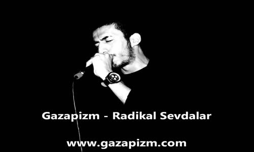 Gazapizm - Radikal Sevdalar