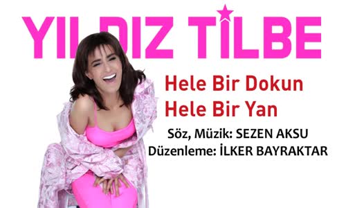 Yıldız Tilbe & Sezen Aksu - Hele Bir Dokun Hele Bir Yan