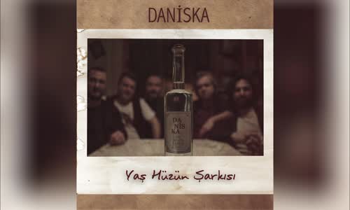 Daniska - Yaş Hüzün Şarkısı