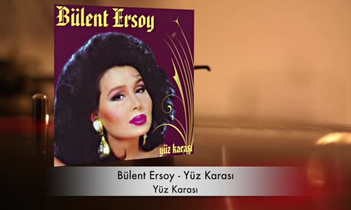 Bülent Ersoy - Yüz Karası