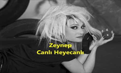 Zeynep - Canlı Heyecanlı