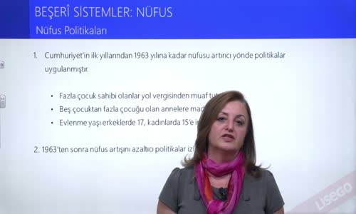 EBA COĞRAFYA LİSE - BEŞERİ SİSTEMLER;NÜFUS - TÜRKİYE'DE UYGULANAN NÜFUS POLİTİKALARI