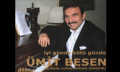 Ümit Besen - Geç Kaldım Sana