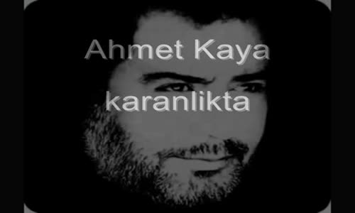 Ahmet Kaya - Karanlıkta