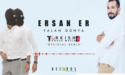 Ersan Er Ah Yalan Dünya Remix