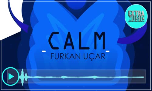 Furkan Uçar - Calm