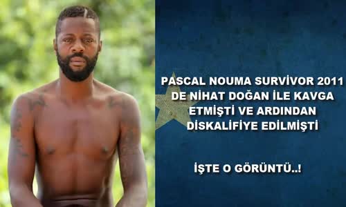  Survivor Tarihinde  Kavga Ederek Diskalifiye Olan Yarışmacılar