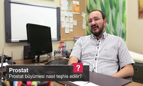 Prostat Büyümesi Nasıl Teşhis Edilir