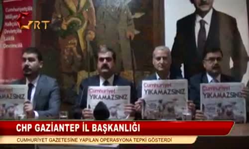 Chp Gaziantep İl başkanlıgı Cumhuriyet Gazetesine Yapılan Operasyona Tepki Gösterdi