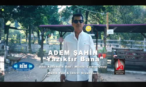 Adem Şahin - Yazıktır Bana 