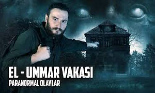 Paranormal Olaylar El Ummar Cin Vakasında Bir Gece Geçirdik