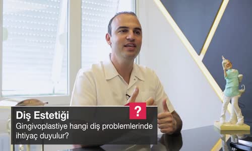 Gingivoplastiye Hangi Diş Problemlerinde İhtiyaç Duyulur