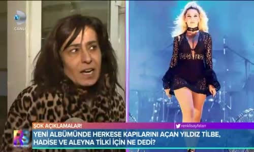 Yıldız Tilbe'den Hadise Ve Aleyna Tilki'ye Övgü!