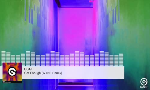 Usaı - Get Enough Wyne Remix