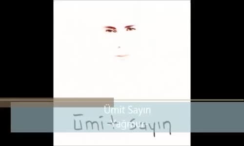 Ümit Sayın  Yağmur