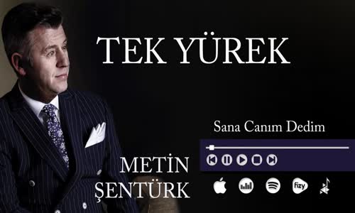 Metin Şentürk - Sana Canım Dedim 