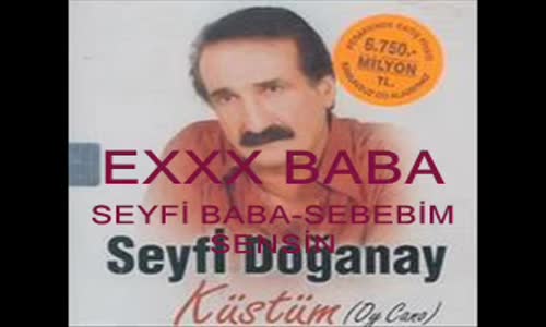 Seyfi Doğanay - Sebebim Sensin