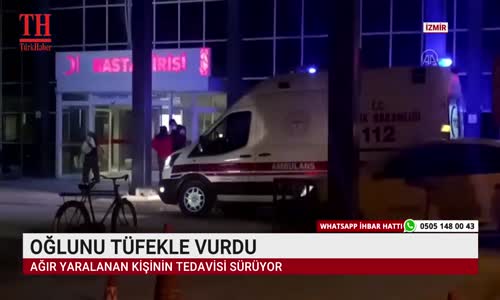 OĞLUNU TÜFEKLE VURDU