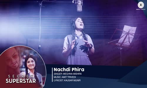 Nachdi Phira Full Audio  Secret Superstar Aamir Khan  Zaira Wasim Amit Trivedi  Kausar 