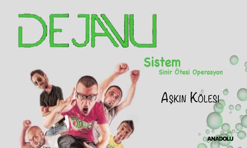 Dejavu - Aşkın Kölesi