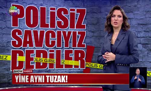 Yine aynı tuzak! 