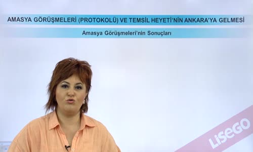 EBA T.C. İNKILAP TARİHİ VE ATATÜRKÇÜLÜK  LİSE - MİLLİ MÜCADELE HAZIRLIKLARI - AMASYA GÖRÜŞMELERİ VE TEMSİL HEYETİ'NİN ANKARA'YA GELMESİ -  AMASYA GÖRÜŞMELERİNİN SONUÇLARI VE ÖNEMİ