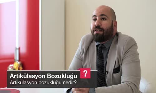 Artikülasyon Bozukluğu Nedir