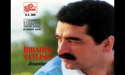 İbrahim Tatlıses - Canım Dediklerim