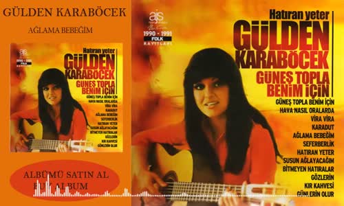 Gülden Karaböcek - Ağlama Bebeğim