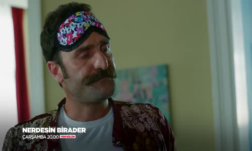 Nerdesin Birader 2. Bölüm 3. Fragmanı