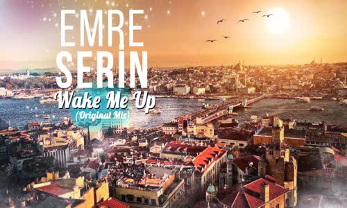 Emre Serin - Wake Me Up(Original Mix) 