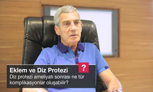 Diz Protezi Ameliyatı Sonrası Ne Tür Komplikasyonlar Oluşabilir