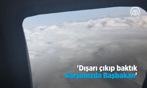 'Dışarı Çıkıp Baktık Karşımızda Başbakan