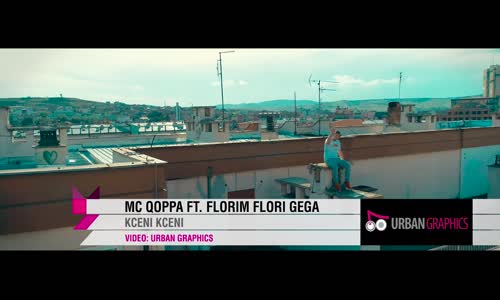 Mc Qoppa Ft. Florim Flori Gega - Kceni Kceni