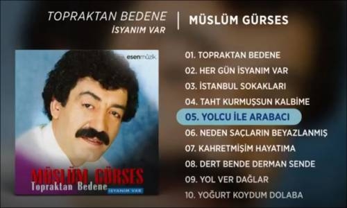  Müslüm Gürses - Yolcu ile Arabacı