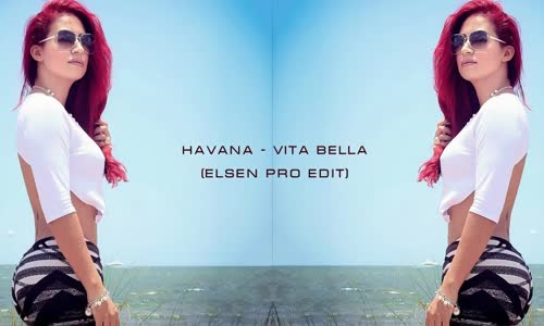 Havana  Vita Bella New Remix 