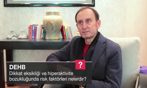 Dikkat Eksikliği Ve Hiperaktivite Bozukluğunda Risk Faktörleri Nelerdir