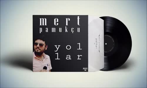 Mert Pamukçu  Yollar 