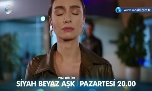 Siyah Beyaz Aşk 23. Bölüm Fragmanı