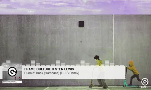 Frame Culture X Sten Lewis - Runnin' Back (Hurricane) (Li-es Remix)