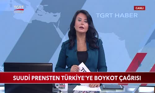 Suudi Prensten Türkiye'ye Boykot Çağrısı 